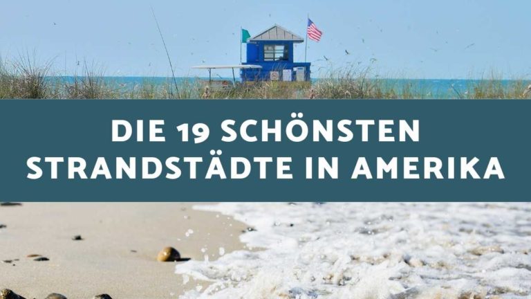 Die 19 schönsten Strandstädte in Amerika